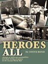 Heroes All (eBook): Veteran Airmen of Different Nationalities Tell Their Stories of Service in the Second World War